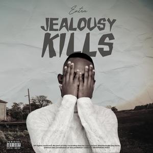 Jealousy Kills (Explicit)