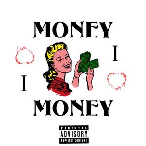 I <3 Money (Explicit)