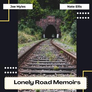 Lonely Road Memoirs (Explicit)