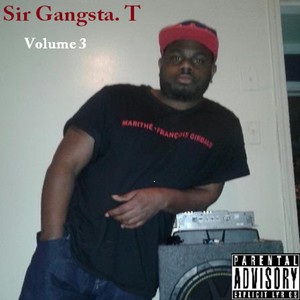 Sir Gangsta. T, Vol. 3