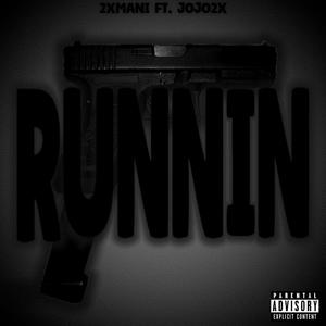 Runnin (feat. JOJO2x) [Explicit]