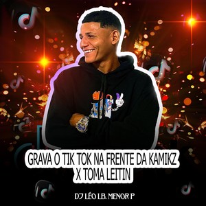 Grava o TikTok na Frente da Kamikz x Toma Leitin (Explicit)