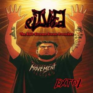 Extol (feat. The Xsp-Xtreme Street Preacher)