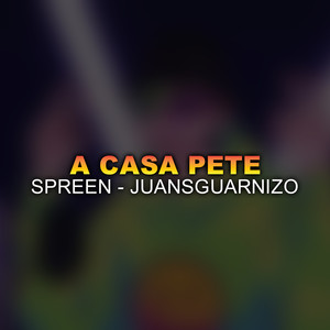 A Casa Pete (Explicit)