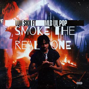 Smoke The Real One (feat. Luh Skii) [Explicit]