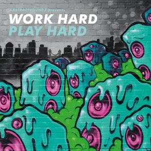 Work Hard Play Hard EP (Explicit)