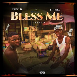 Bless Me (Remix) [Explicit]