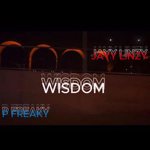 WISDOM (feat. P freaky) [Explicit]