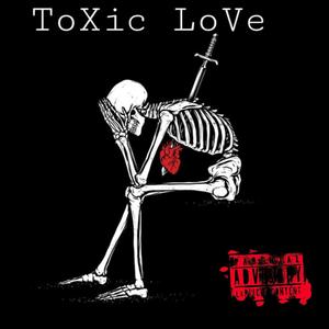 Toxic Love (Explicit)