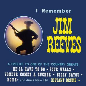 I Remember Jim Reeves: A Tribute to One of the Country Greats (2021 Remaster from the Original Somerset Tapes)