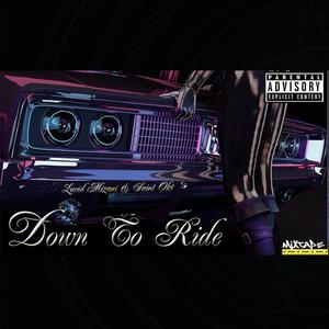 Down To Ride (Mixtape) [Explicit]