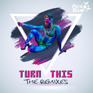 Turn This - The Remixes