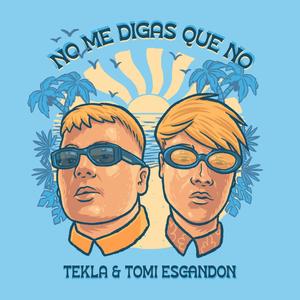 No me digas que no (feat. Tomi escandon) [Explicit]