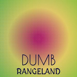 Dumb Rangeland