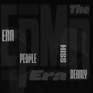 The Era People Miss Dearly (EPMD)