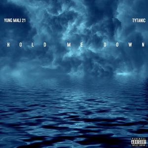 Hold Me Down (feat. Tytanic) [Explicit]