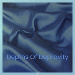 Depths Of Depravity