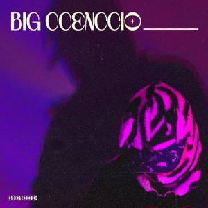 BIG CCENCCIO (Explicit)