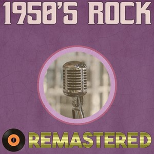 1950's Rock Remastered