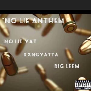 NO LIE ANTHEM (feat. KXNGYATTA & NO LIE YAT) (Explicit)