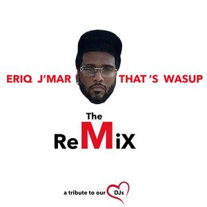 THATS WASUP (THATS WASUP REMIX "CLUB MIX") [Explicit]