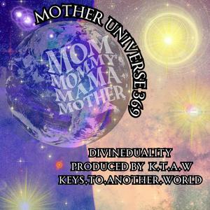 Mother Universe 369