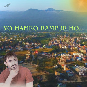 Yo Hamro Rampur Ho