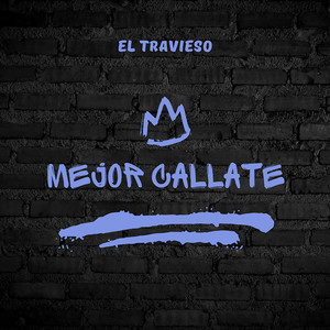 Mejor Callate (Explicit)