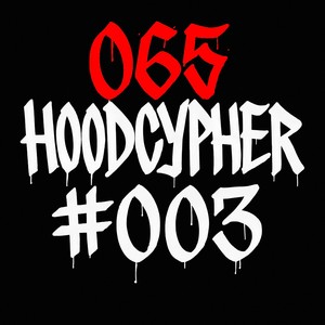 065 HOODCYPHER 003 (Explicit)
