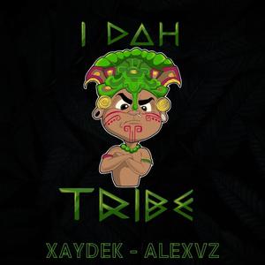 I DAH TRIBE (feat. ALEXVZ)