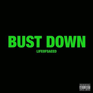 Bust Down (Freestyle) [Explicit]