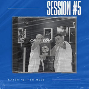 Katerin || Her Mess Session #5 (feat. Her Mess) (Explicit)