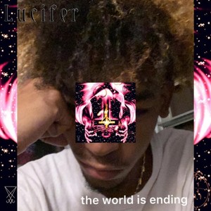 the world is ending (Explicit)