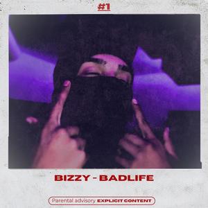 BAD LIFE (feat. H Bizzy) (Explicit)