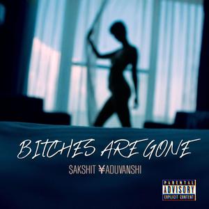 ******* are gone (Explicit)