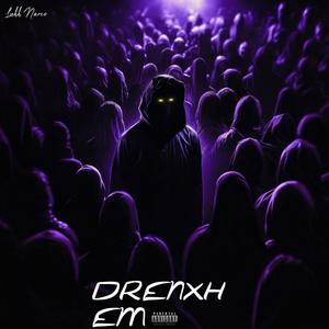 DRENXH EM (Explicit)