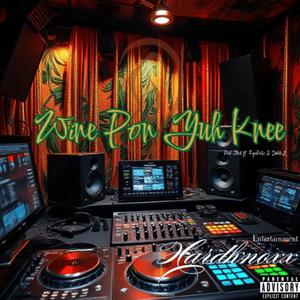 Wine Pon Yuh Knee (feat. Real Steal & Duble L|Explicit)