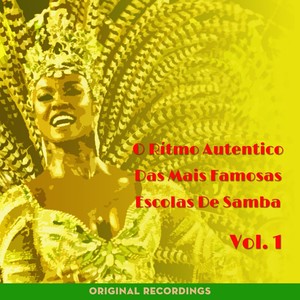 O Ritmo Autêntico das Mais Famosas Escolas de Samba, Vol. 1 (Original Recordings)