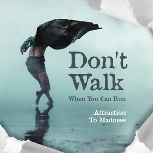 Don't Walk (When You Can Run)