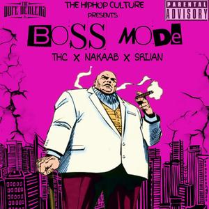BOSS MODE (feat. NAAM NAKAAB & SRIJAN) (Explicit)