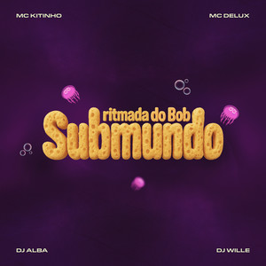 Ritmada do Bob Submundo (Explicit)