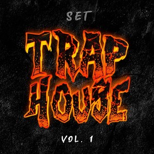 Set Trap House, Vol. 1 (Explicit)