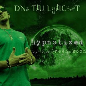 Hypnotized by the Green Moon (Explicit)