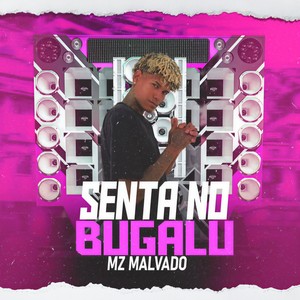 Senta No Bugalu (Explicit)