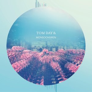 Tom Day & Monsoonsiren