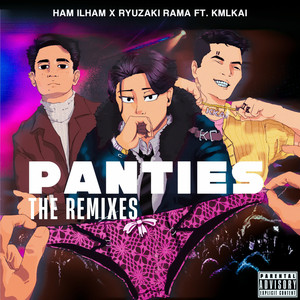 Panties (The Remixes) [Explicit]