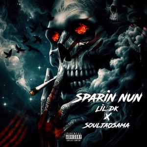 Sparin Nun (feat. Lil Dk) [Explicit]