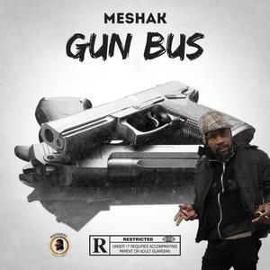 Gun Bus (feat. meshak) (Explicit)