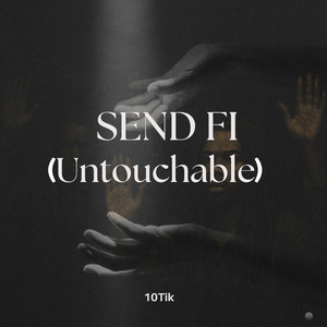 Send Fi (Untouchable) (Explicit)