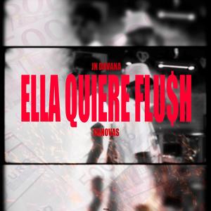 ELLA QUIERE FLU$h (feat. Canovas)